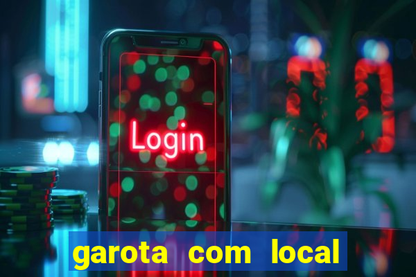 garota com local em joinville